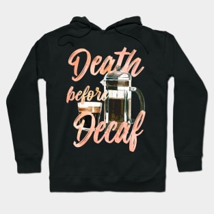 Death before Decaf | Watercolor coffee art Hoodie